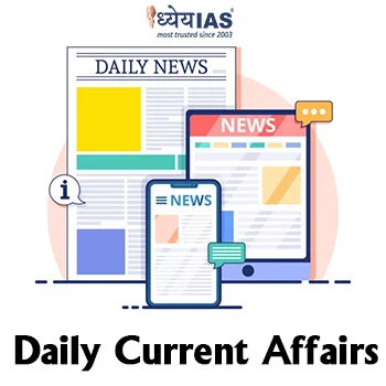 
Daily Current Affairs for UPSC, IAS, UPPSC/UPPCS, BPSC, MPPSC, RPSC and All State PCS Examinations (07 July 2020) 